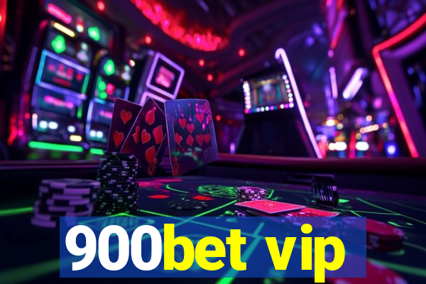 900bet vip